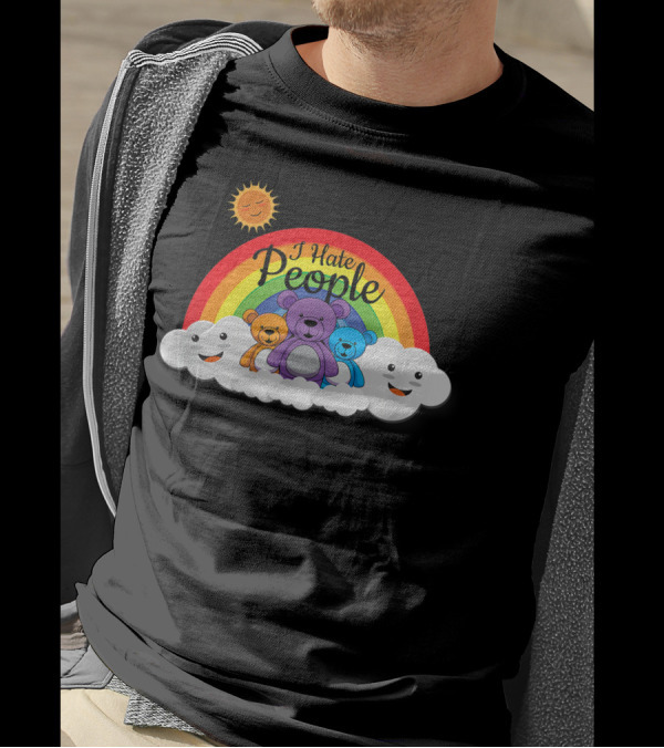 I Hate People Sarcastic Introvert Rainbow Bear With Happy Clouds And Sun T-Shirt