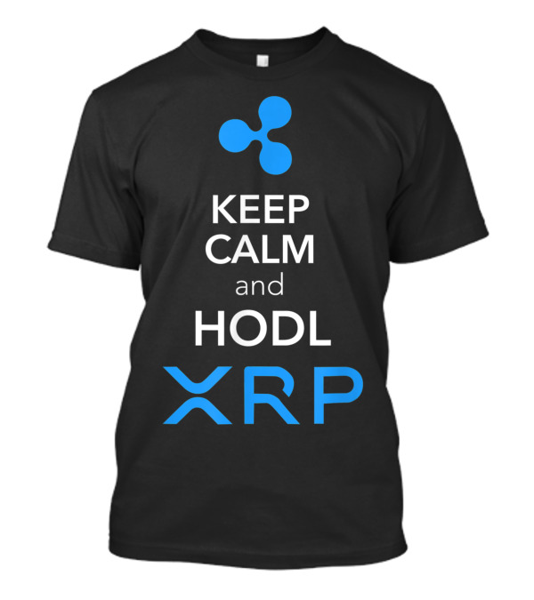 Keep Calm And Hodl Ripple XRP Cryptocurrency Moon Bullrun T-Shirt