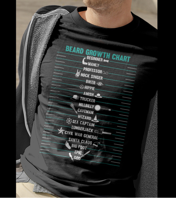 Beard Growth Chart Beginner Manly Professor Rock Singer Biker Hippie Amish Trucker Hillbilly Caveman Wizard Sea Captain Lumberjack Civil War General Santa Claus Big Foot Epic God T-Shirt