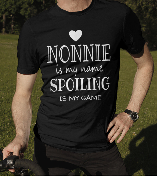 Nonnie Is My Name Spoiling Is My Game Heart T-Shirt