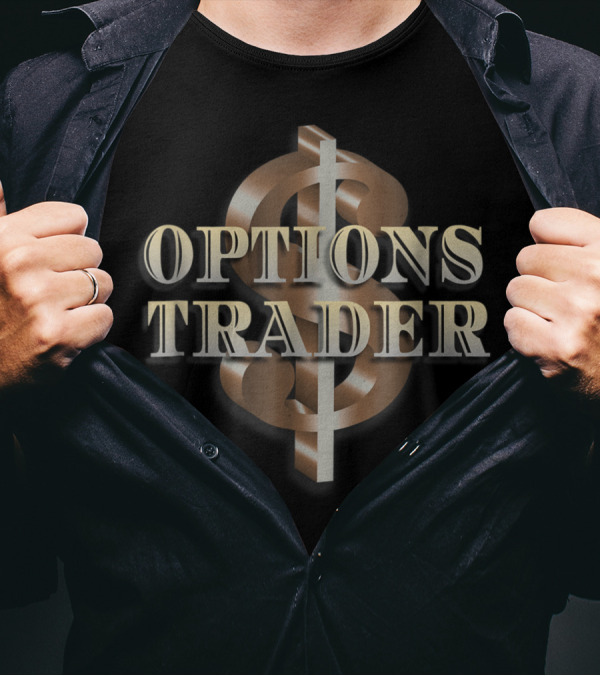 Options Trader Dollar Sign Money Market Trading T-Shirt