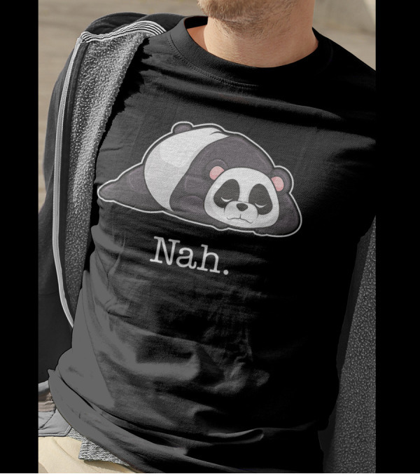 Panda Nah Lazy Sarcastic Animal T-Shirt