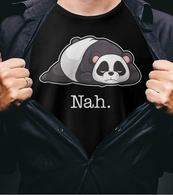 Panda Nah Lazy Sarcastic Animal T-Shirt