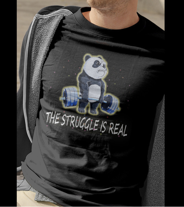 Panda Powerlifting The Struggle Is Real T-Shirt