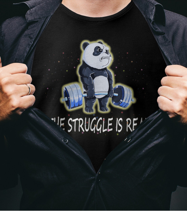 Panda Powerlifting The Struggle Is Real T-Shirt