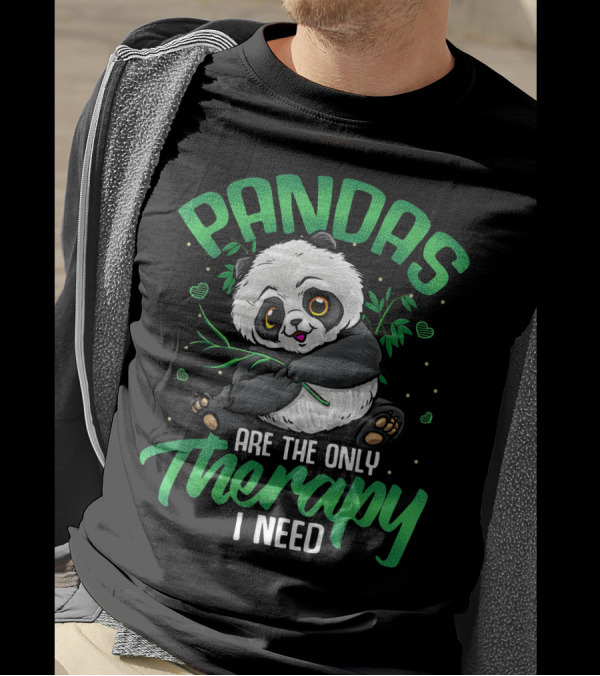 Pandas Are The Only Therapy I Need Cute Panda Bear T-Shirt