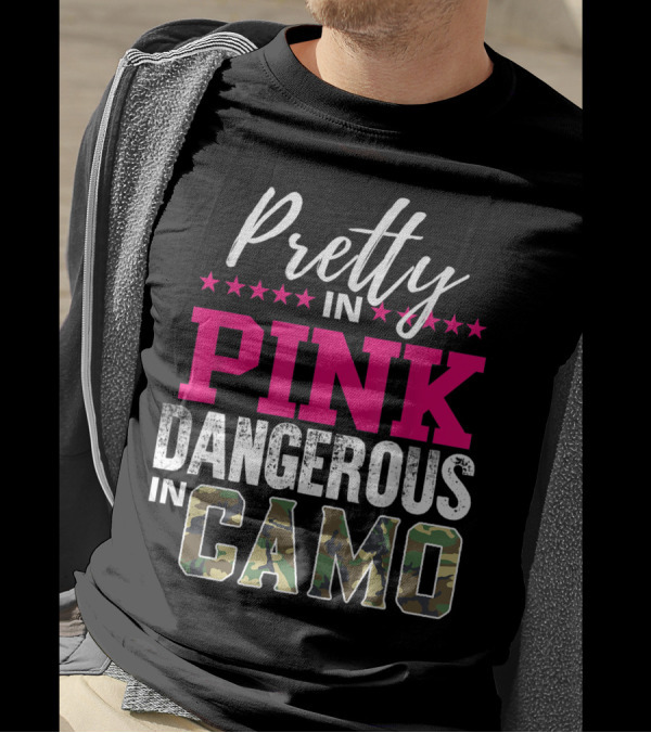 Pretty In Pink Dangerous In Camo Hunting Girl T-Shirt