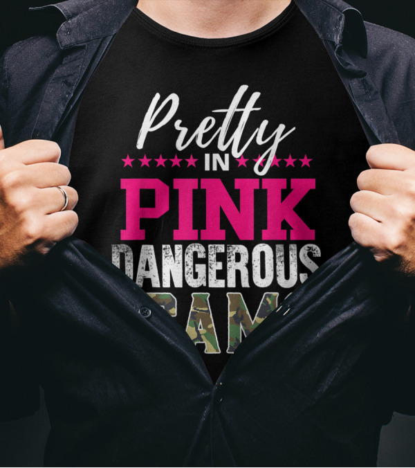 Pretty In Pink Dangerous In Camo Hunting Girl T-Shirt