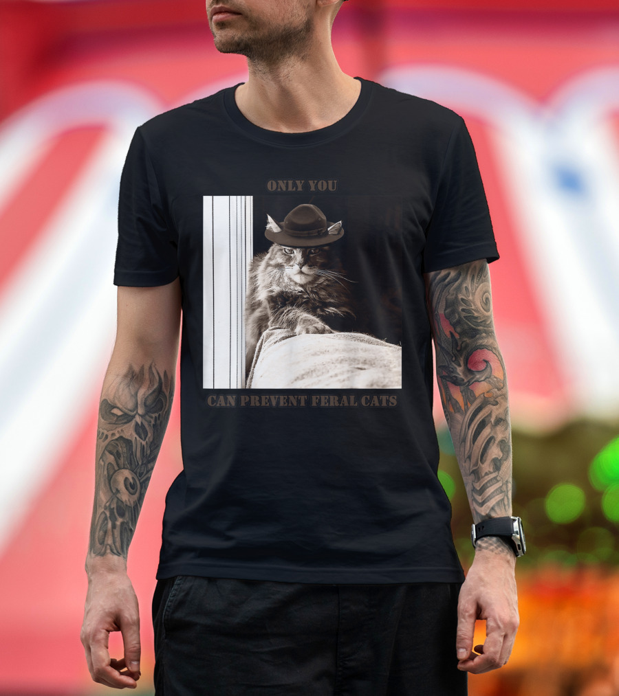 ONLY YOU CAN PREVENT FERAL CATS Smokey The Cat T-Shirt