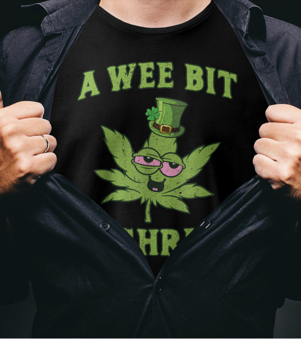 A Wee Bit Highrish St Patricks Day 420 Weed Marijuana T-Shirt