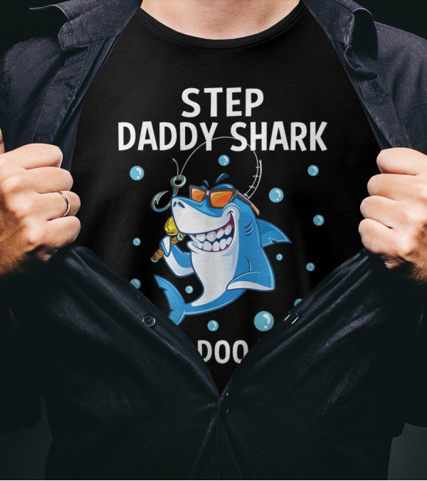 Step Daddy Shark Doo Doo Doo Fishing Cartoon Sunglasses Bubbles T-Shirt
