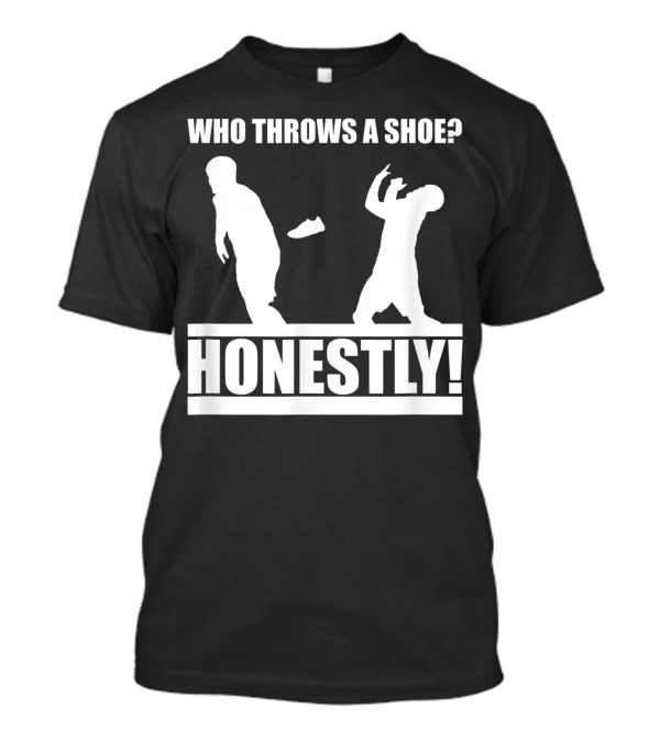 Who Throws A Shoe Honestly Silhouettes Challenge T-Shirt