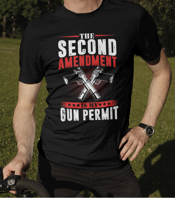 The Second Amendment Is My Gun Permit Weapons Crossing Graphics T-Shirt