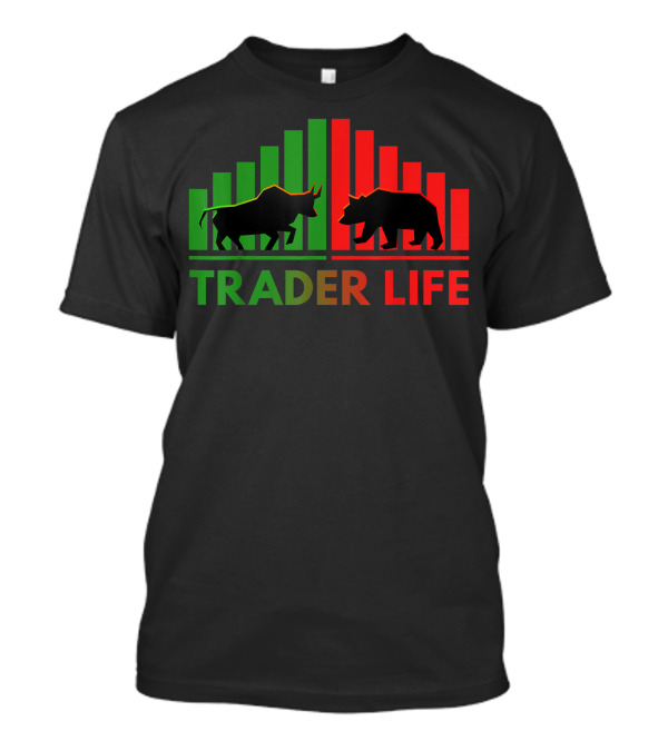 Trader Life Bulls And Bears Stock Market Trading Investors T-Shirt