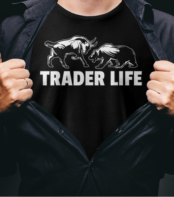 Trader Life Forex Investment Daytrader Bull And Bear Investor T-Shirt