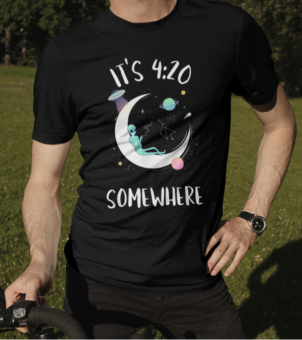 Its 420 Somewhere Weed Joint Smoking Moon Alien T-Shirt