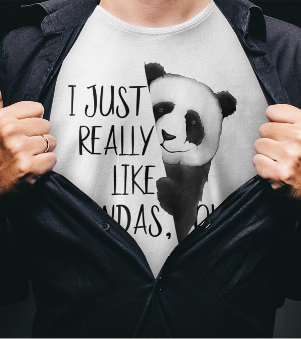 I Just Really Like Pandas Ok I Love Panda Bears T-Shirt