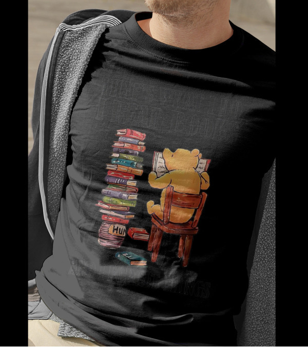 That's What I Do I Read Books And I Forget Things Bear With Books Stack T-Shirt