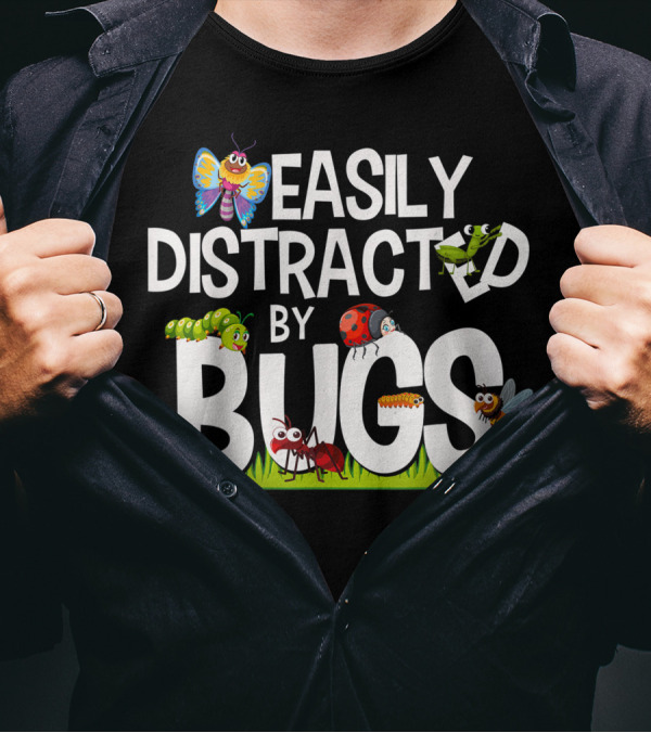 Easily Distracted By Bugs With Colorful Insects Featuring Butterfly Caterpillar Ladybug Ant And Bee T-Shirt
