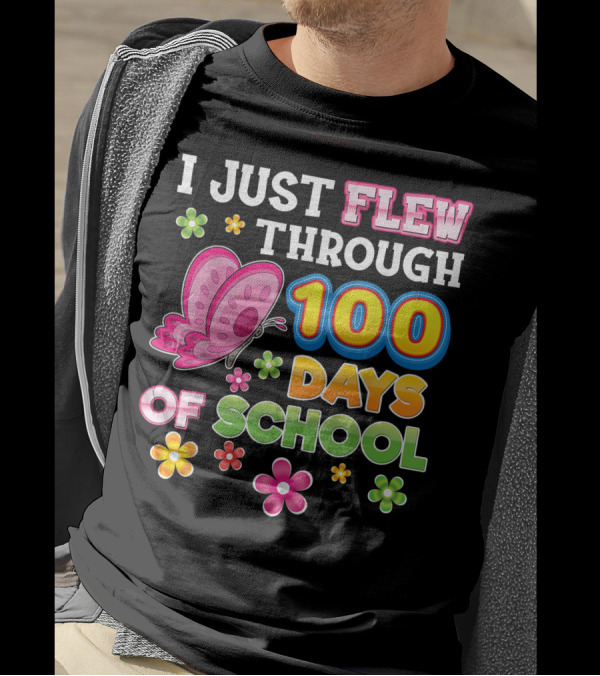 I Just Flew Through 100 Days Of School Butterfly T-Shirt