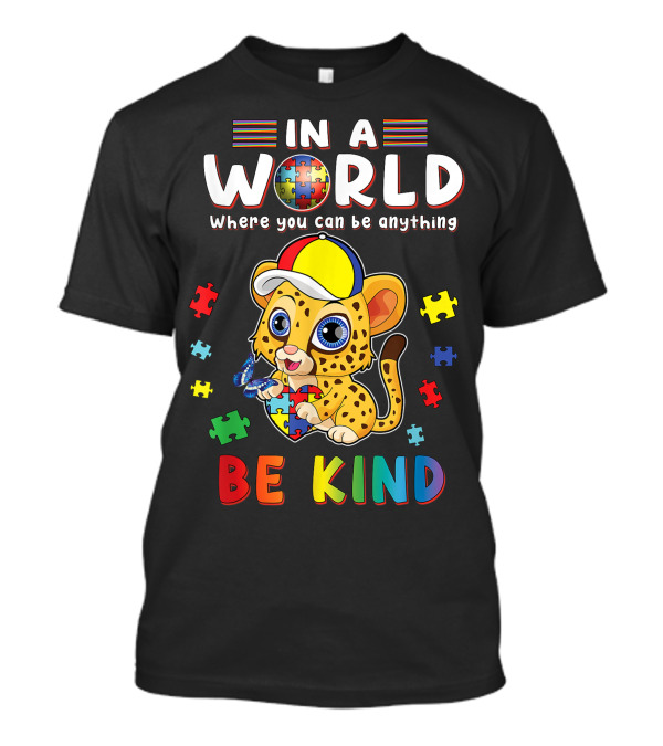 In A World Where You Can Be Anything Be Kind Cheetah Puzzle Autism T-Shirt