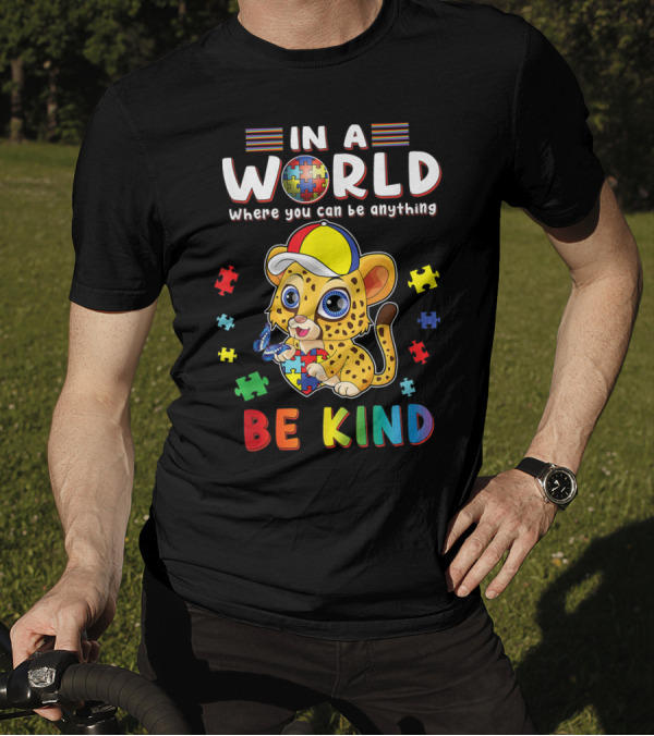 In A World Where You Can Be Anything Be Kind Cheetah Puzzle Autism T-Shirt