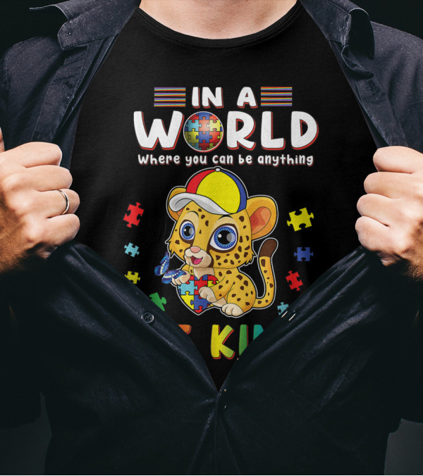 In A World Where You Can Be Anything Be Kind Cheetah Puzzle Autism T-Shirt