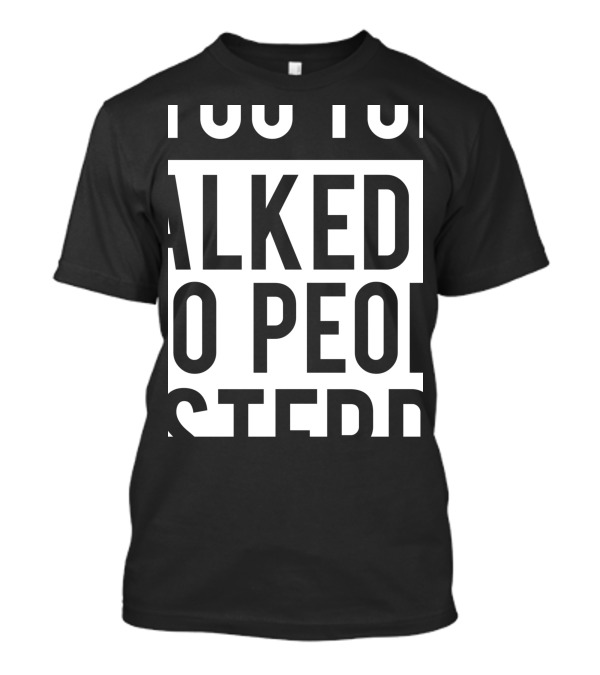 I Talked To People Yesterday Can't Talk Today Introvert T-Shirt