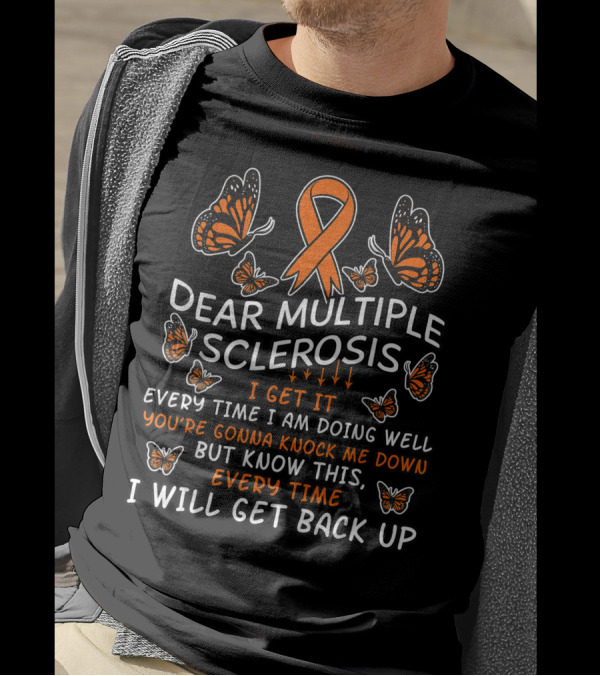 Multiple Sclerosis Awareness Butterfly Ribbon I Will Get Back Up T-Shirt