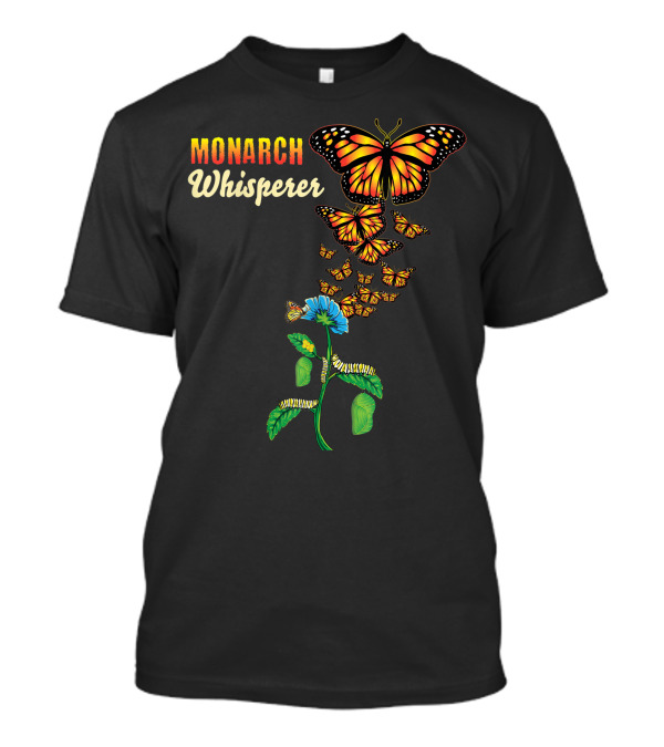 Monarch Whisperer Butterfly Lifecycle Metamorphosis Blooming Transformation T-Shirt
