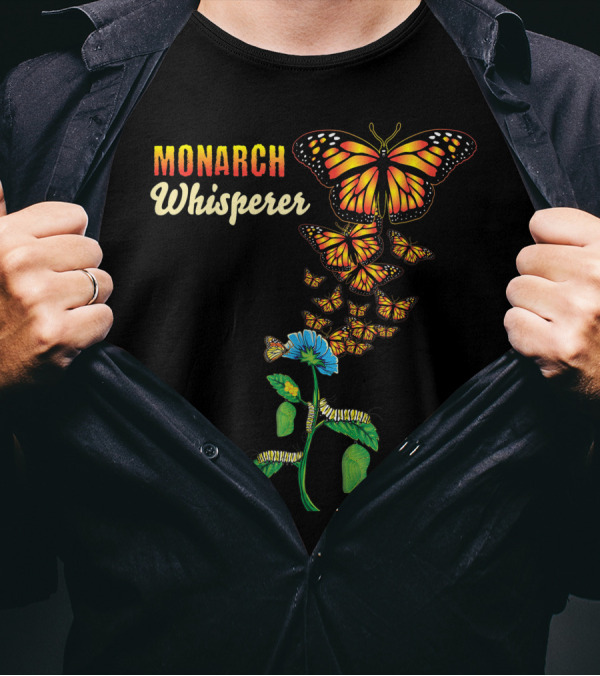 Monarch Whisperer Butterfly Lifecycle Metamorphosis Blooming Transformation T-Shirt