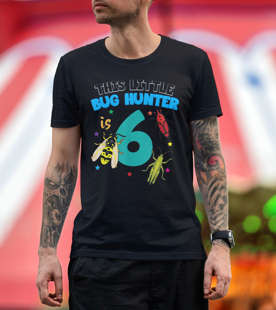 This Little Bug Hunter Is 6 Insect Birthday Girls T-Shirt