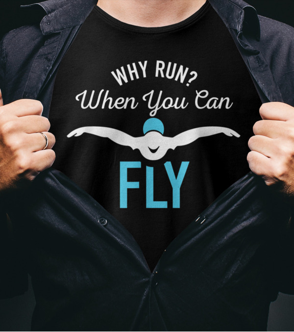 Why Run When You Can Fly Swimming Motif T-Shirt