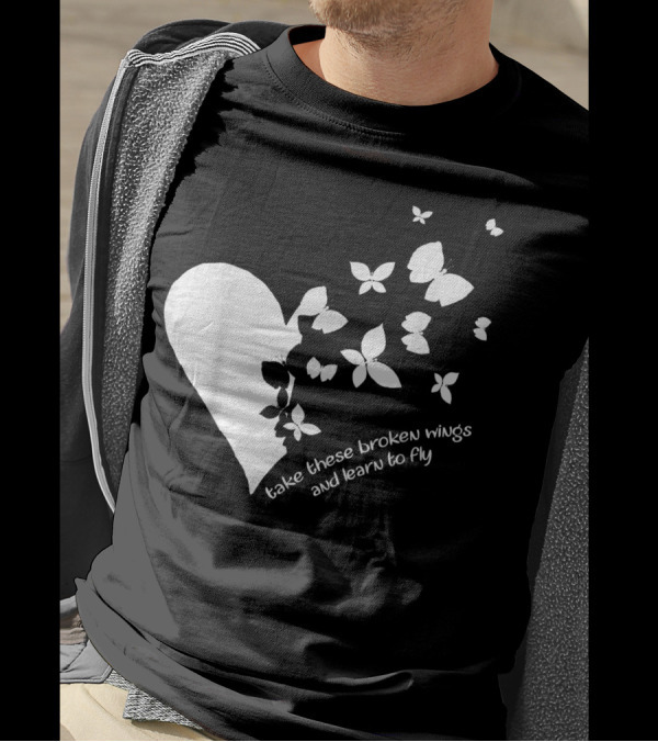 Butterfly Heart Take These Broken Wings And Learn To Fly Butterfly T-Shirt
