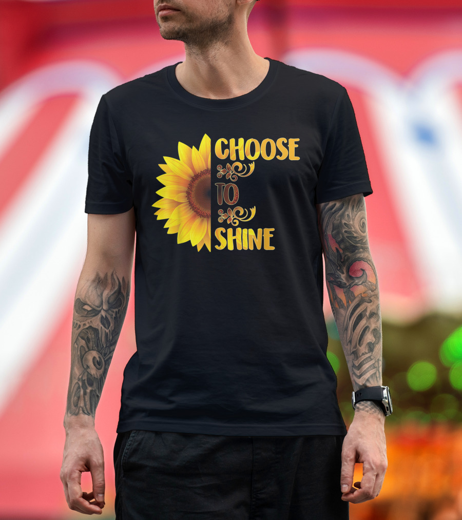 Choose To Shine Sunflower Floral Art Flower T-Shirt