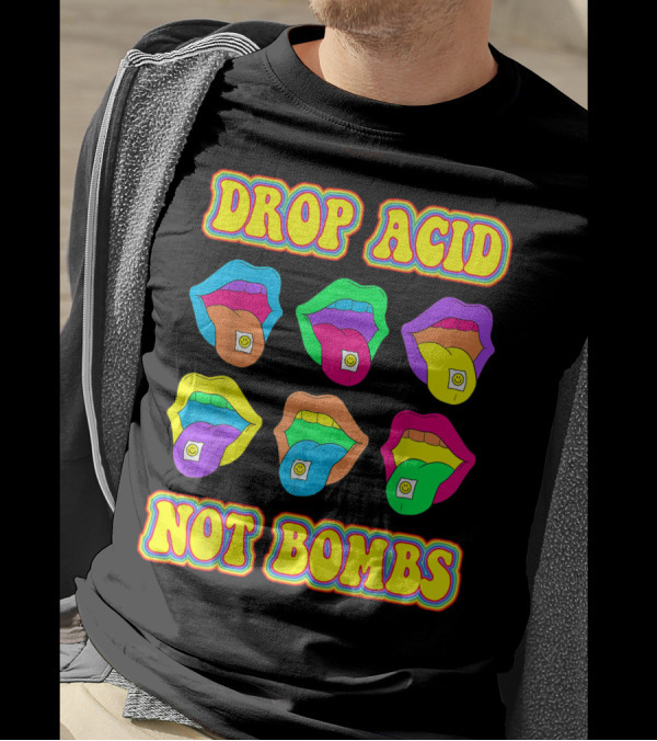 DROP ACID NOT BOMBS Trippy Colorful Tongues Psychedelic LSD T-Shirt
