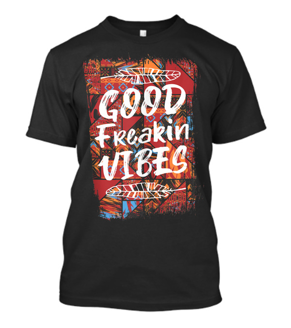 Good Freakin Vibes Hippie Boho Patchwork Feather Decor T-Shirt
