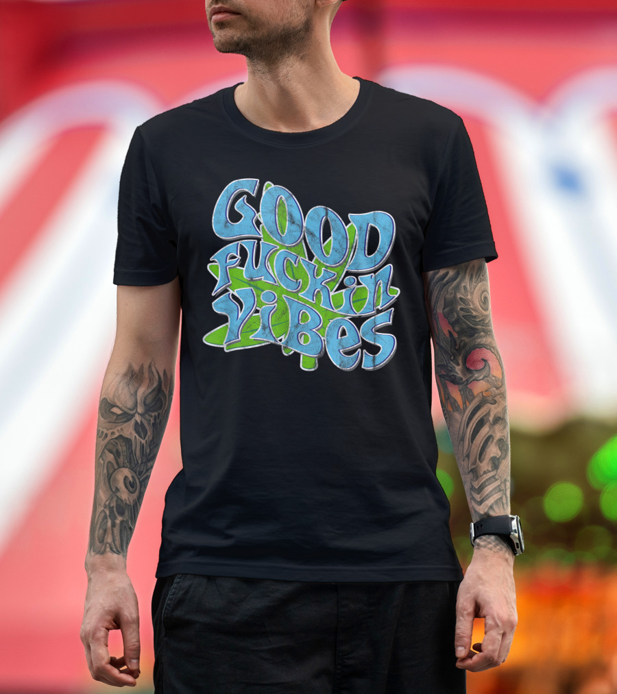Good Fuckin Vibes Cannabis Stoner Hippie T-Shirt
