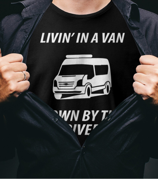 LIVIN' IN A VAN DOWN BY THE RIVER Camper Car Zj T-Shirt