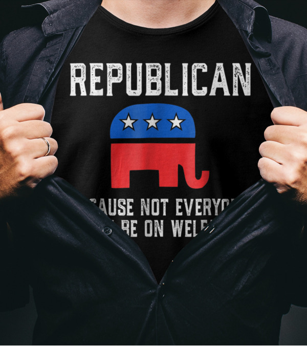 REPUBLICAN Because Not Everyone Can Be On Welfare Elephant Stars T-Shirt