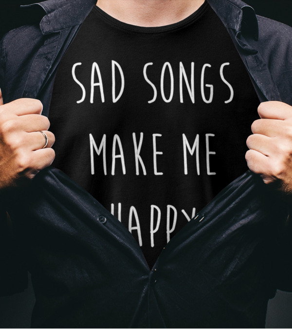 Sad Songs Make Me Happy Emo Pop Punk Hipster T-Shirt