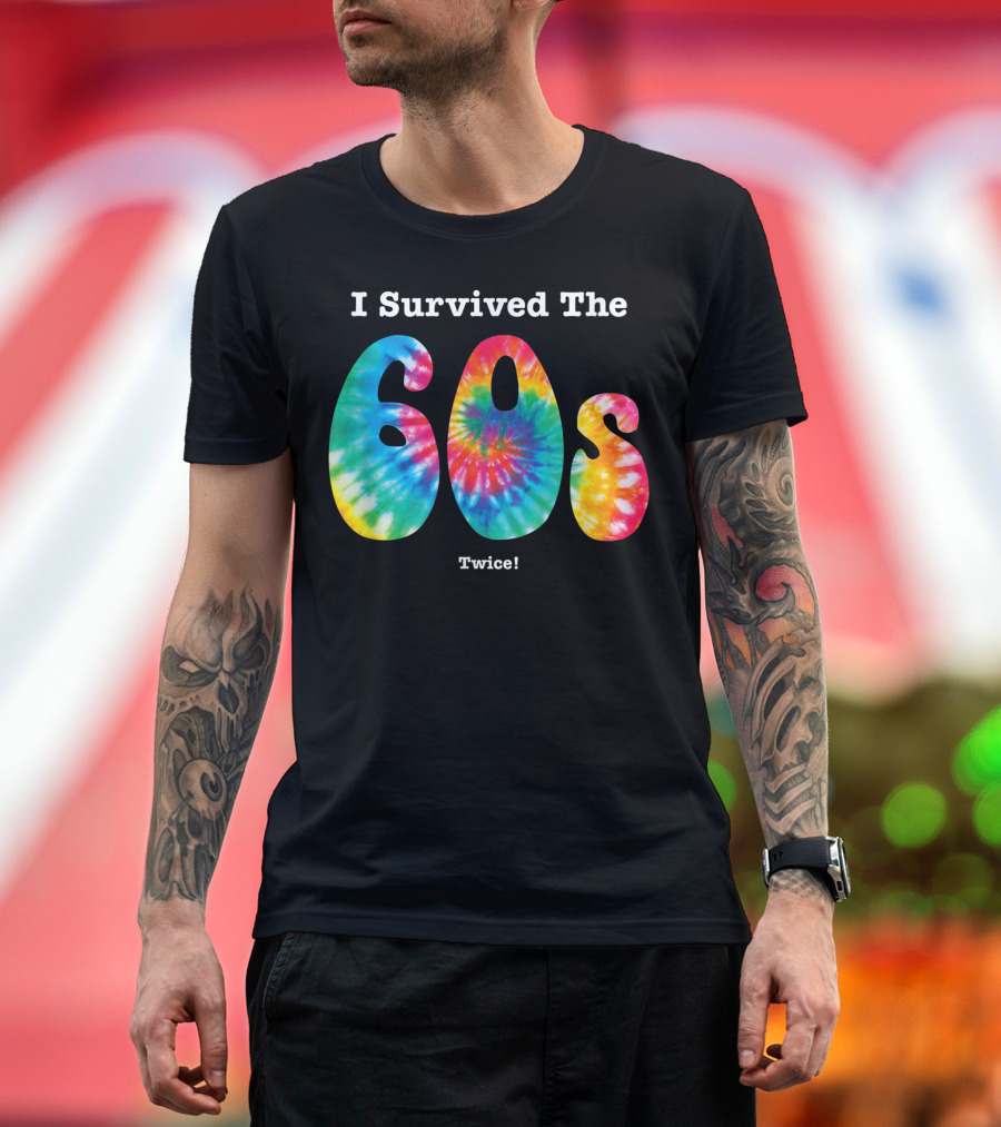 I Survived The 60s Twice Tie-Dye Birthday Gag T-Shirt