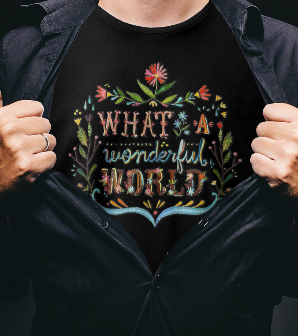 What A Wonderful World Hippie Lifestyle Floral T-Shirt
