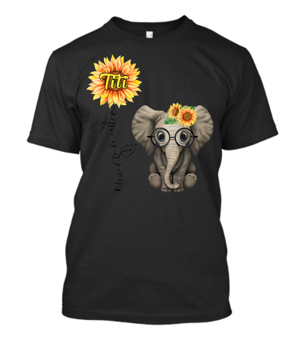 Titi Hippie Elephant With Sunflowers Blessed To Be Called Aunt T-Shirt