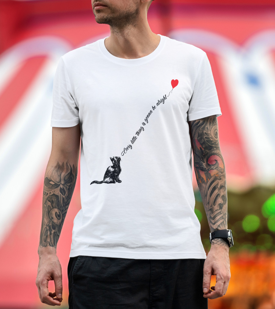 Every Little Thing Is Gonna Be Alright Cat with Heart Balloon T-Shirt