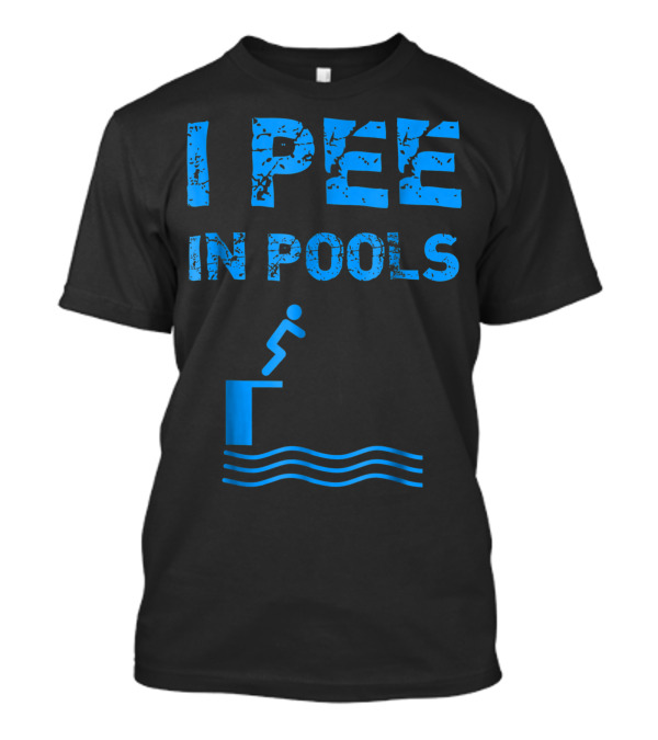 I Pee In Pools Swim Swimming Swimmer Summer Pool Jumper T-Shirt