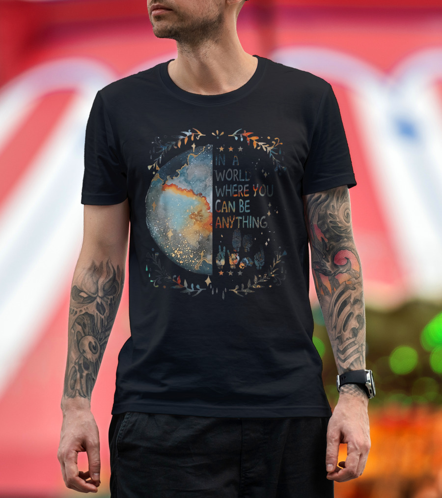 In A World Where You Can Be Anything Be Kind Deaf Pride Galaxy Planet Stars Foliage Hands T-Shirt