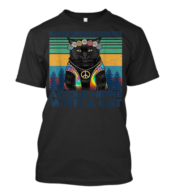 Never Underestimate An Old Hippie With A Peaceful Cat And Flower Crown T-Shirt