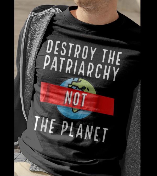 Destroy The Patriarchy Not The Planet Ecofeminism Earth Symbol Red Band T-Shirt
