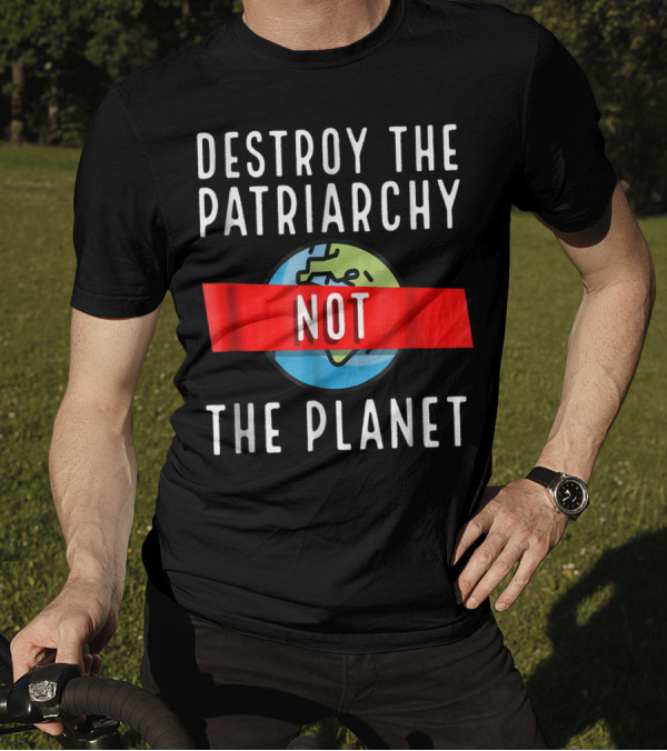 Destroy The Patriarchy Not The Planet Ecofeminism Earth Symbol Red Band T-Shirt